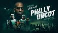 Philly Uncut 1920x1080 (1)